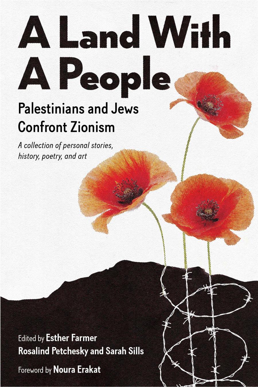 A Land With A People Palestinians And Jews Confront Zionism Esther Farmer Rosalind Pollack Petchesky Sarah Sills
