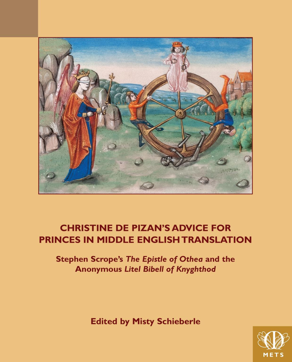 Christine De Pizans Advice For Princes In Middle English Translation Stephen Scropes The Epistle Of Othea And The Anonymous Litel Bibell Of Knighthod Misty Schieberle