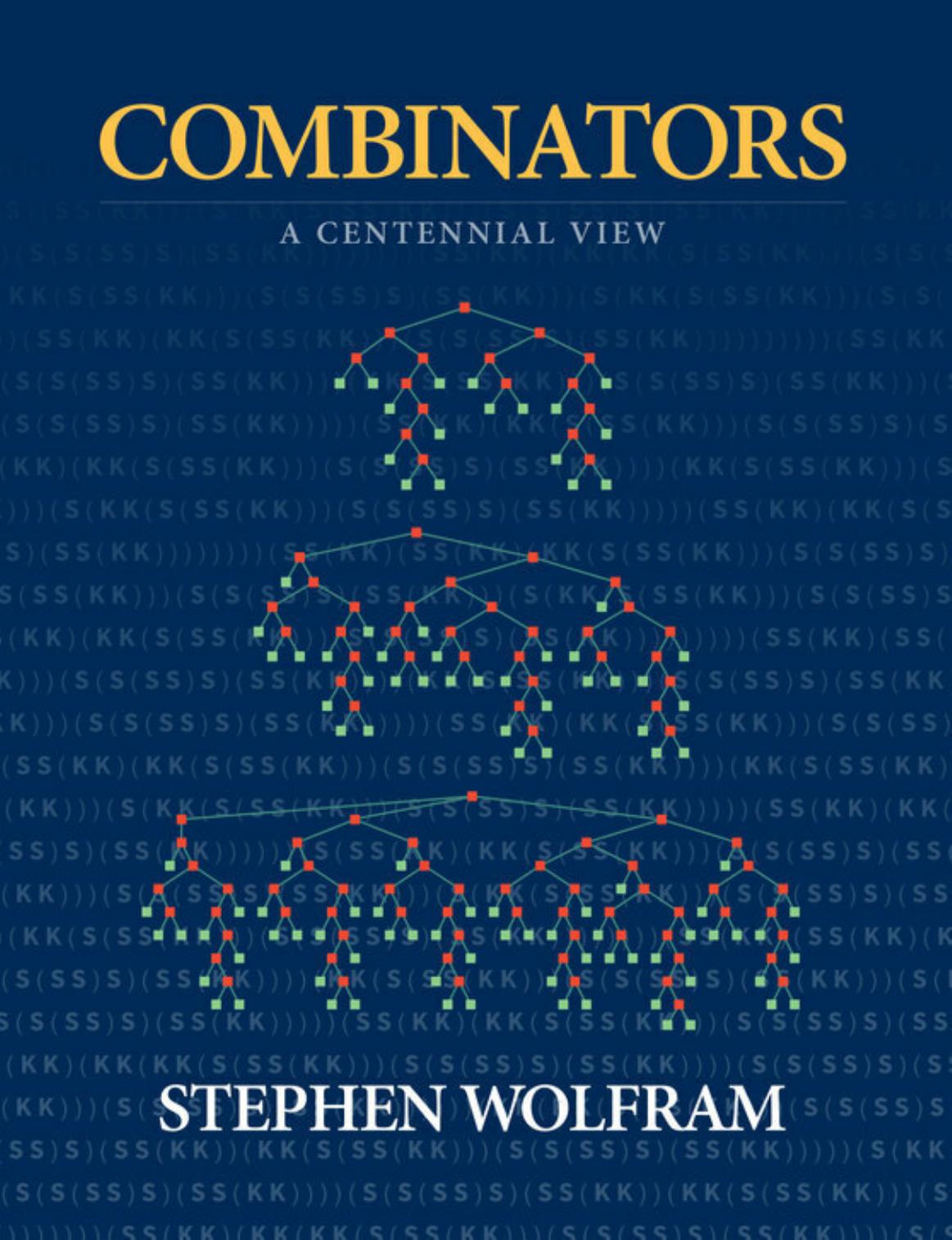 Combinators A Centennial View Stephen Wolfram