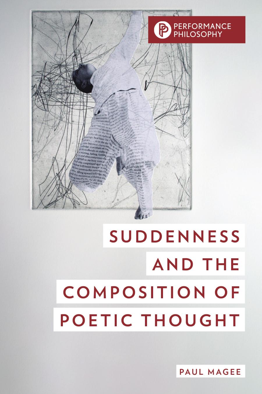 Suddenness And The Composition Of Poetic Thought Paul Magee