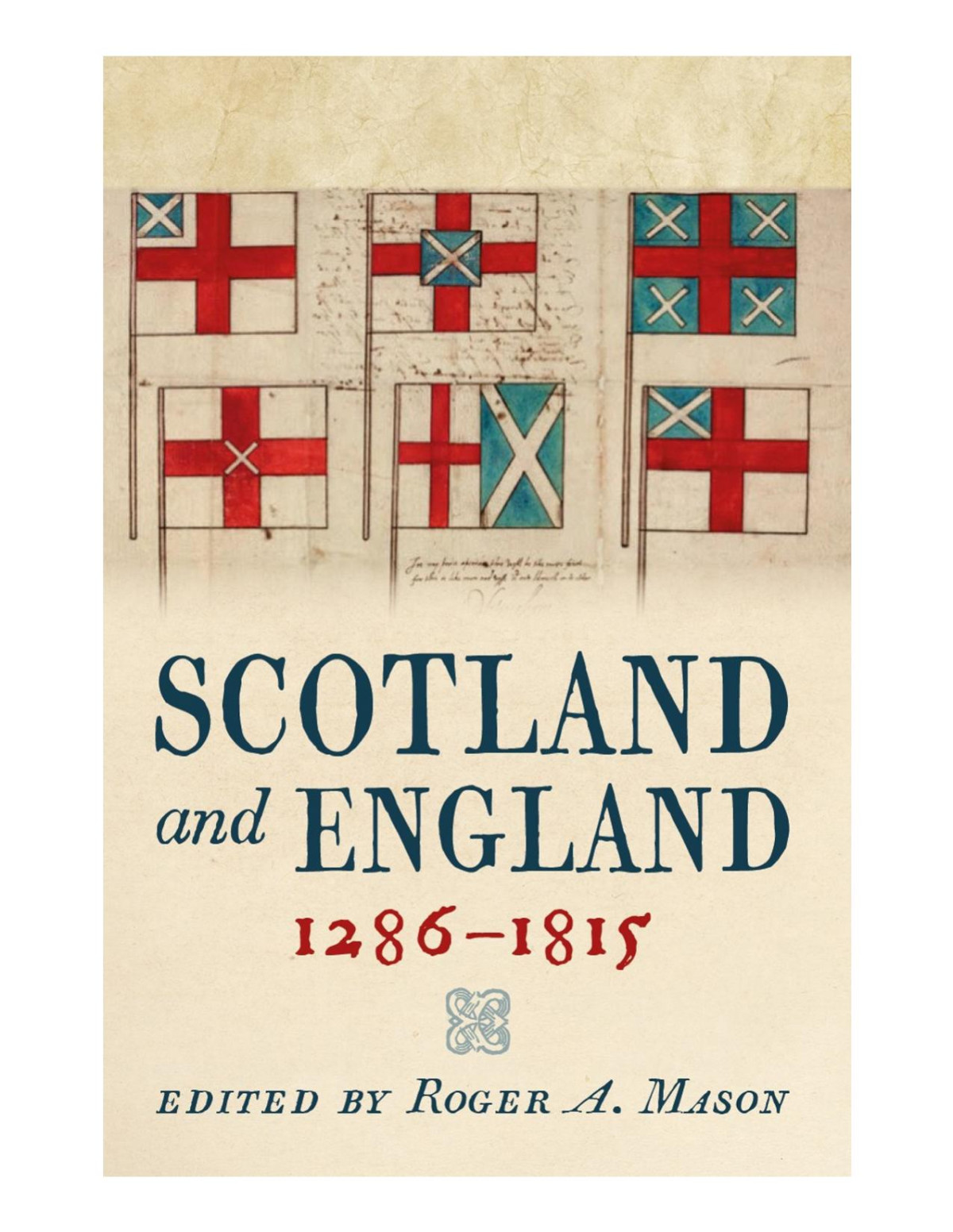 Scotland And England 12861815 Roger A Mason