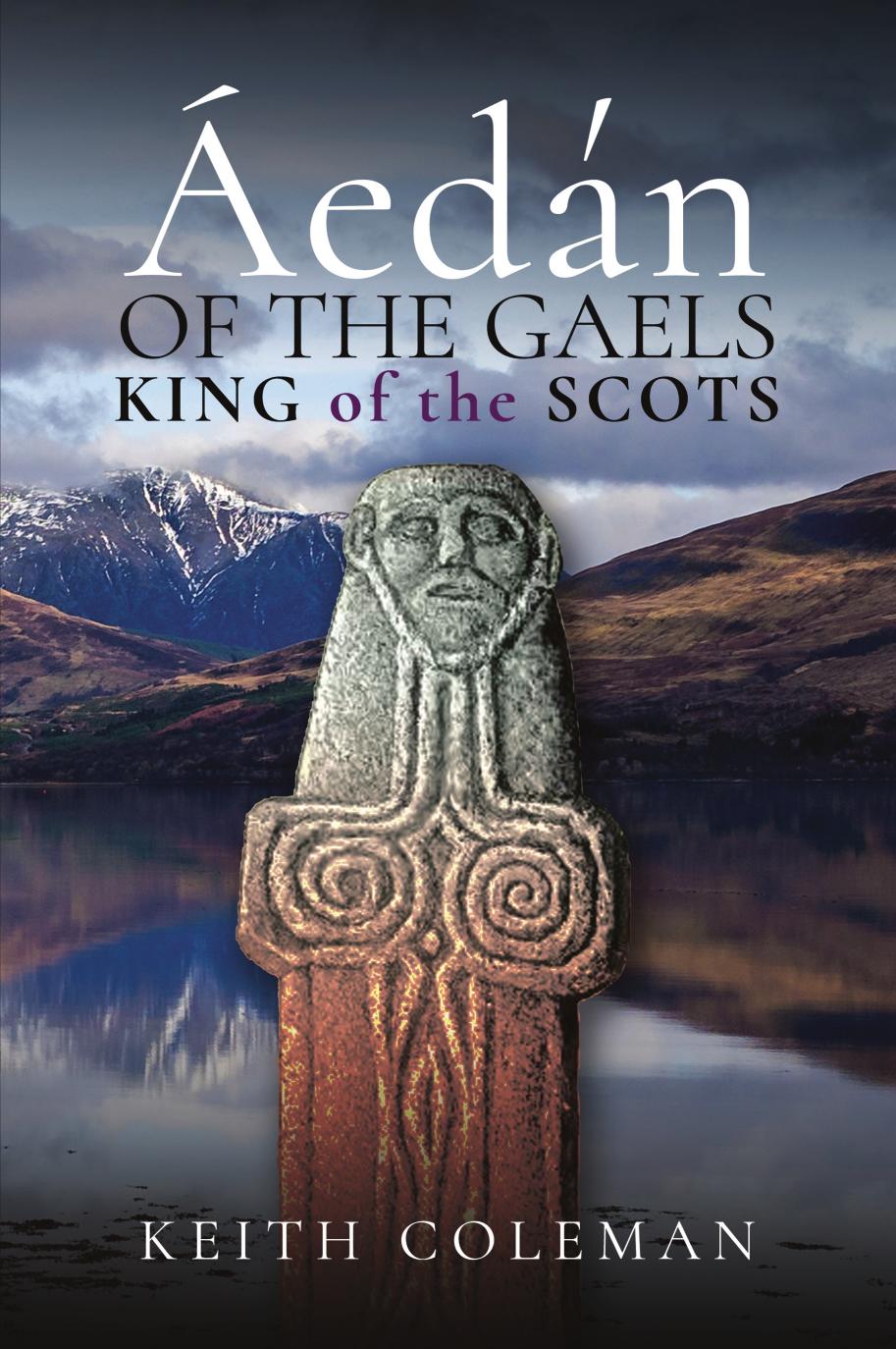 Edn Of The Gaels King Of The Scots Keith Coleman