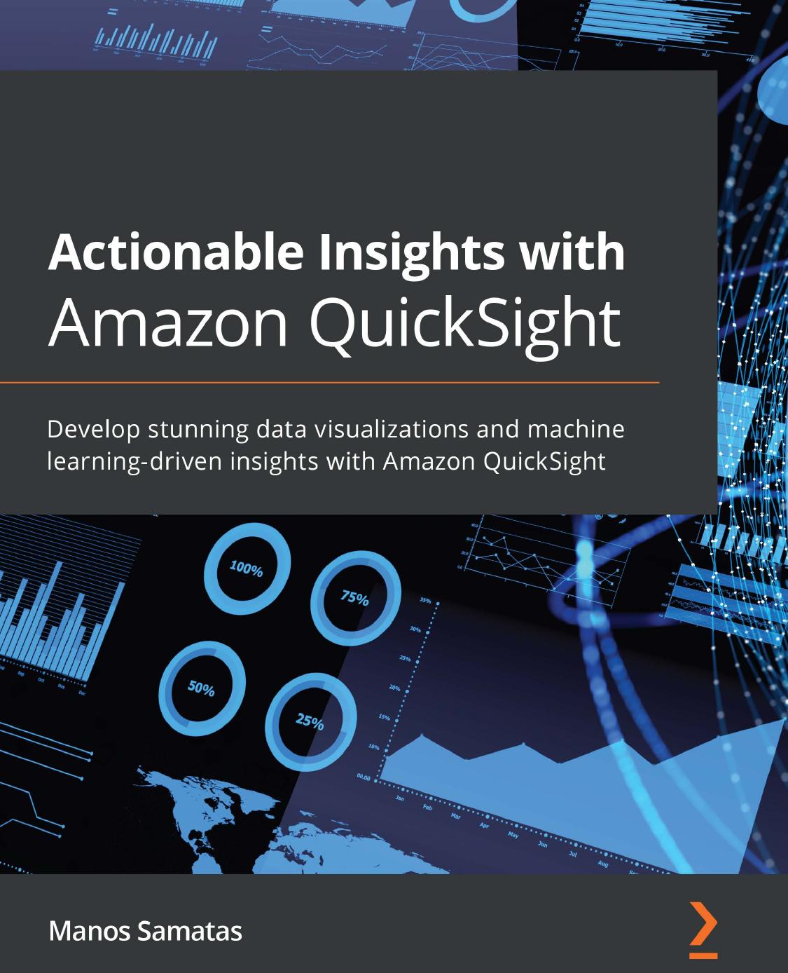 Actionable Insights With Amazon Quicksight Manos Samatas