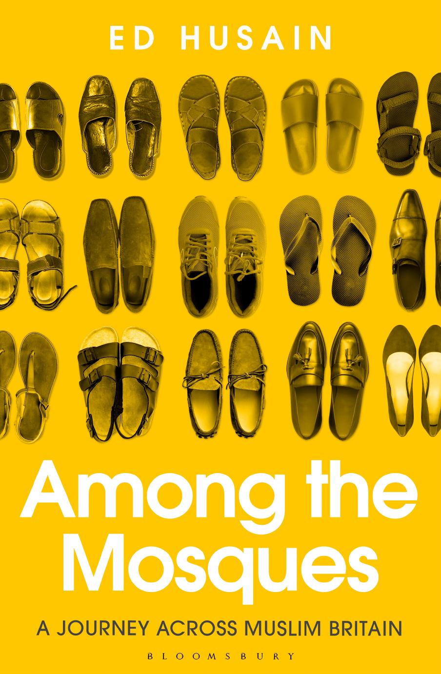 Among The Mosques A Journey Across Muslim Britain Ed Husain