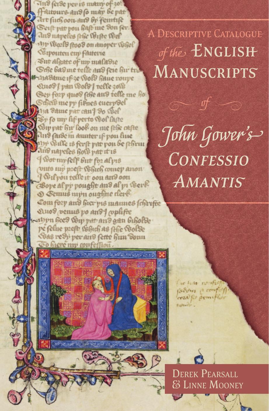 A Descriptive Catalogue Of The English Manuscripts Of John Gowers Confessio Amantis Derek Pearsall Linne R Mooney