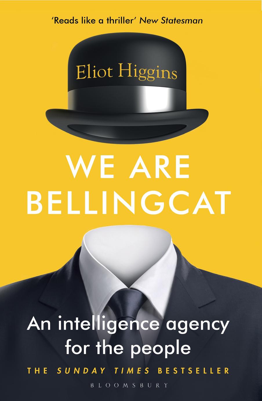 We Are Bellingcat An Intelligence Agency For The People Eliot Higgins