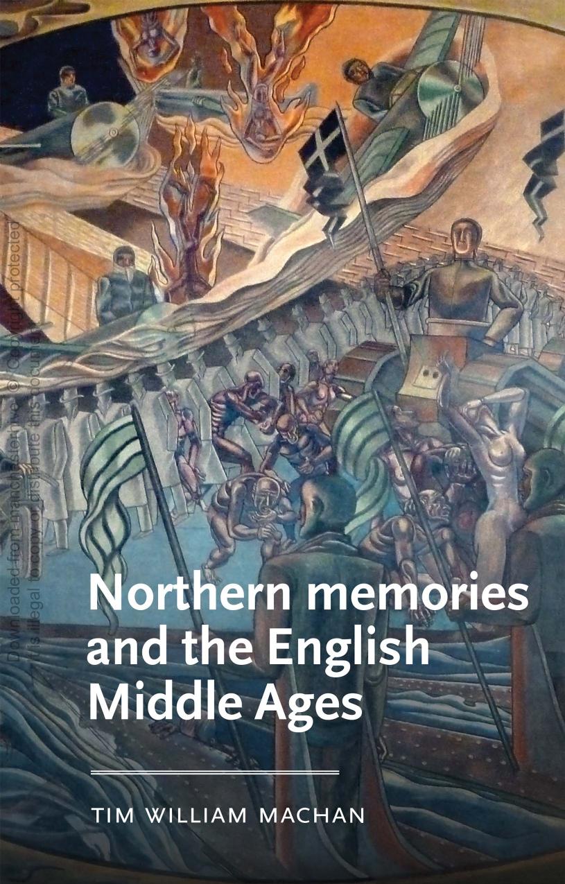 Northern Memories And The English Middle Ages Tim William Machan