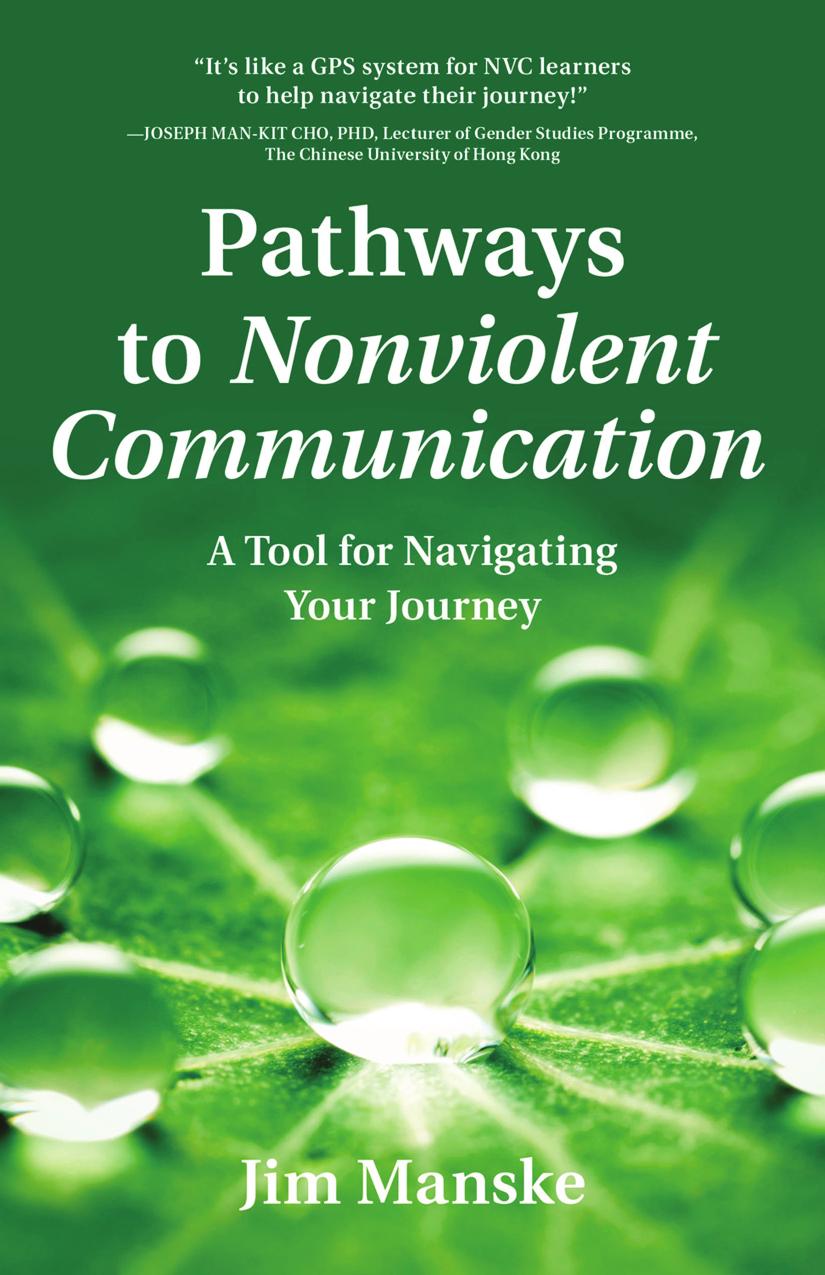 Pathways To Nonviolent Communication A Tool For Navigating Your Journey Jim Manske