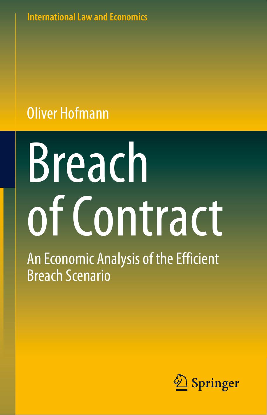 Breach Of Contract An Economic Analysis Of The Efficient Breach Scenario Oliver Hofmann