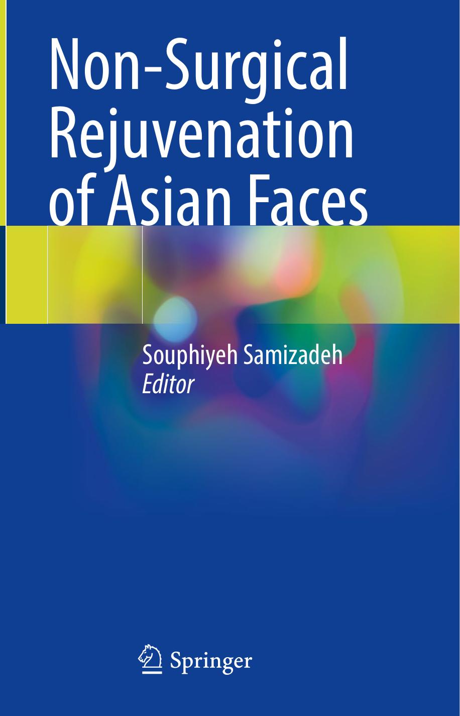 Nonsurgical Rejuvenation Of Asian Faces Souphiyeh Samizadeh