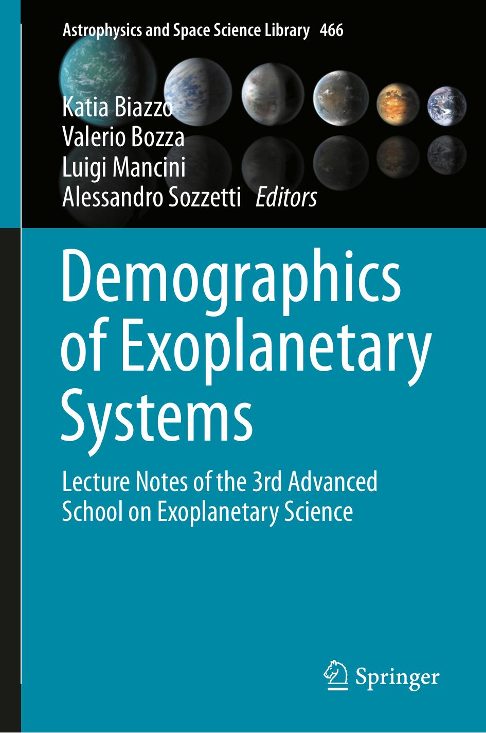 Demographics Of Exoplanetary Systems Lecture Notes Of The 3rd Advanced School On Exoplanetary Science Katia Biazzo Valerio Bozza Luigi Mancini Alessandro Sozzetti