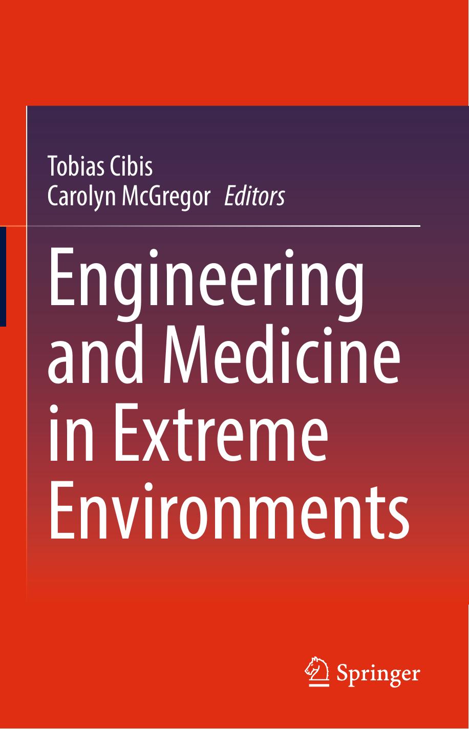 Engineering And Medicine In Extreme Environments Tobias Cibis