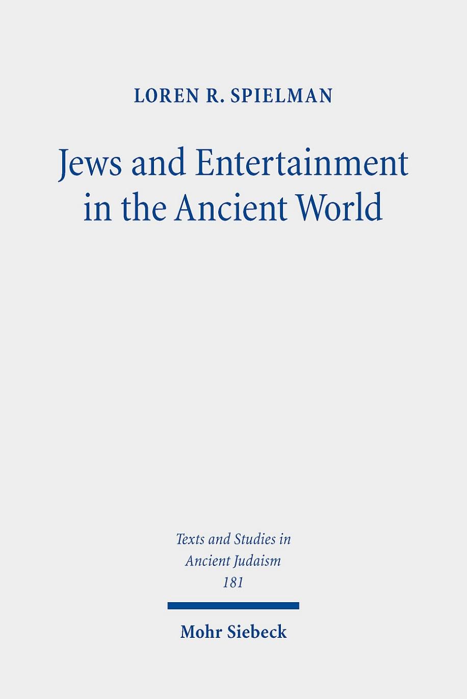 Jews And Entertainment In The Ancient World Loren R Spielman