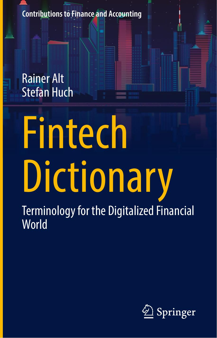 Fintech Dictionary Terminology For The Digitalized Financial World Rainer Alt Stefan Huch