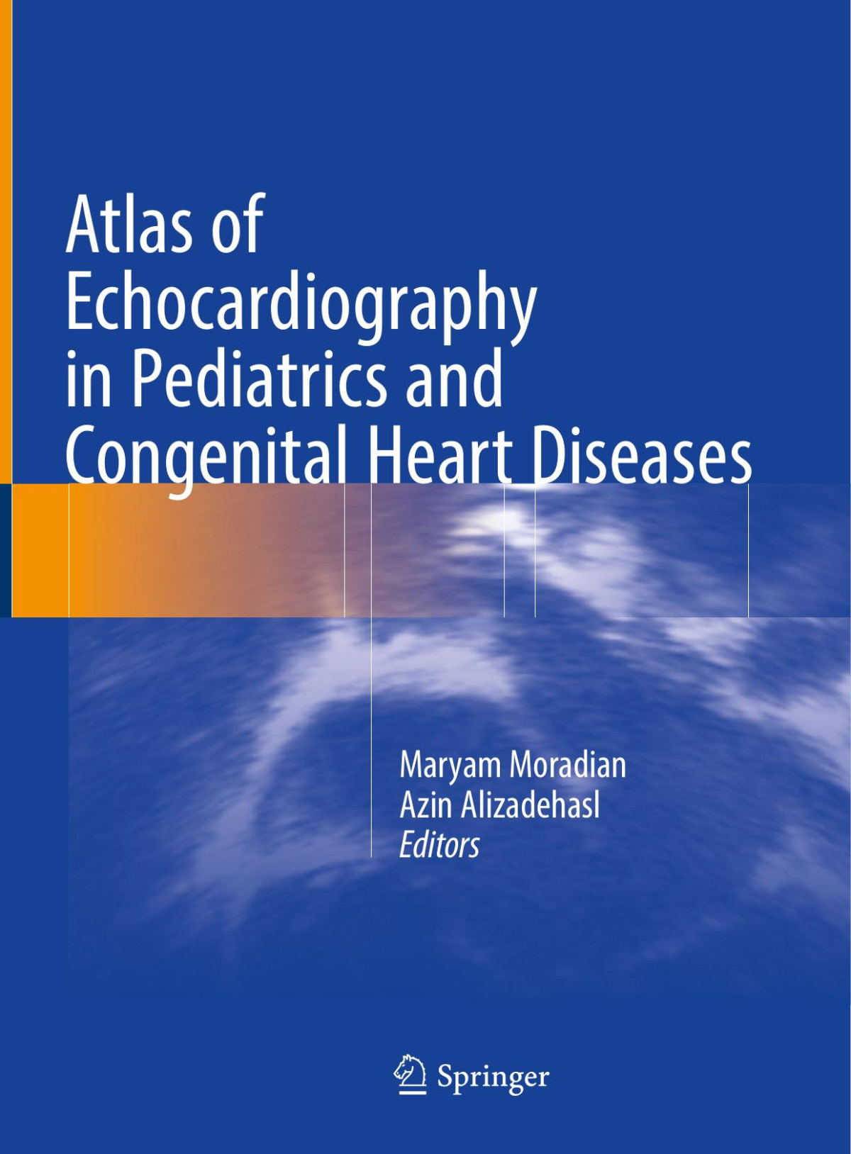 Atlas Of Echocardiography In Pediatrics And Congenital Heart Diseases Maryam Moradian Azin Alizadehasl