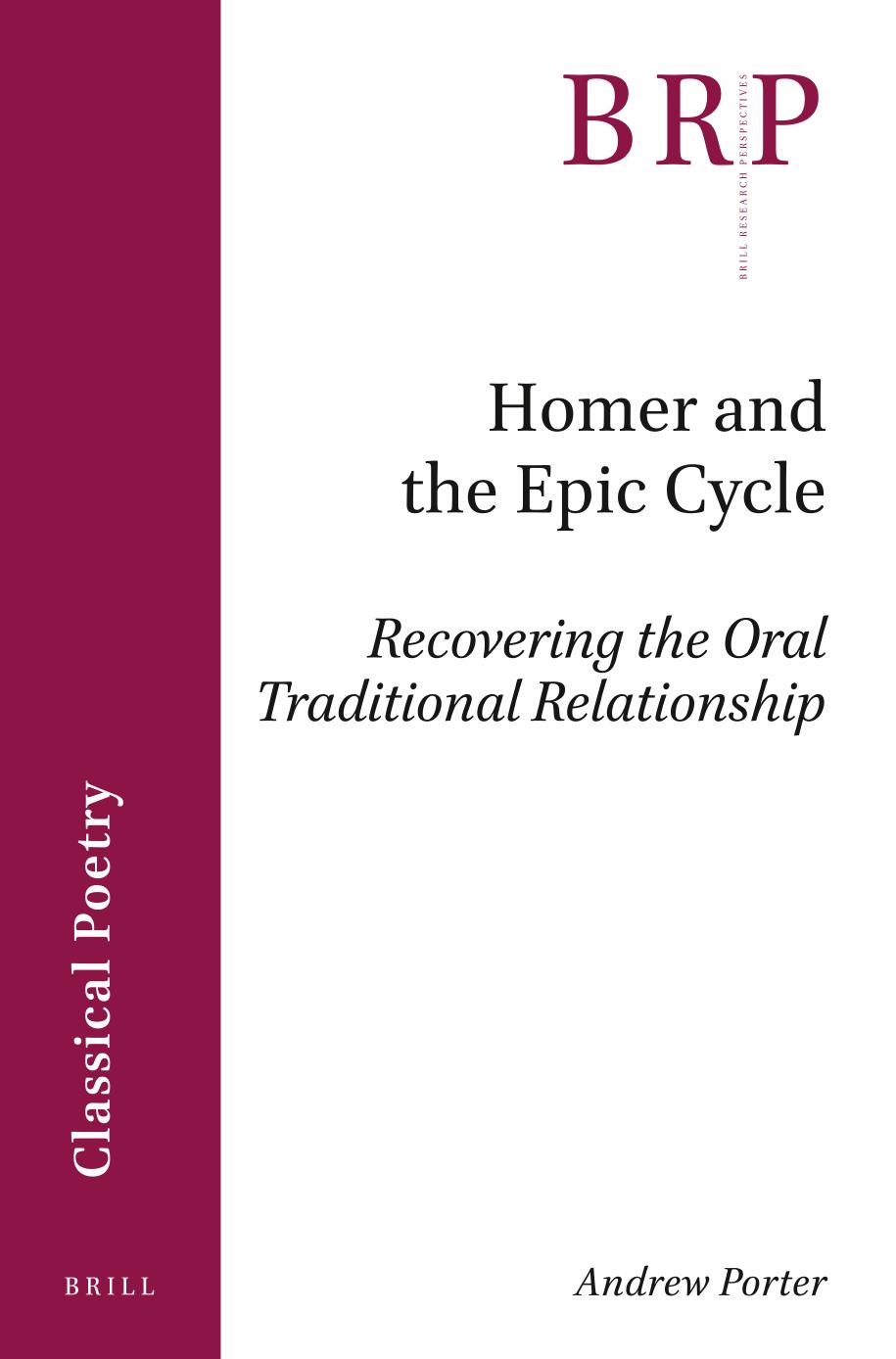 Homer And The Epic Cycle Recovering The Oral Traditional Relationship Andrew Porter