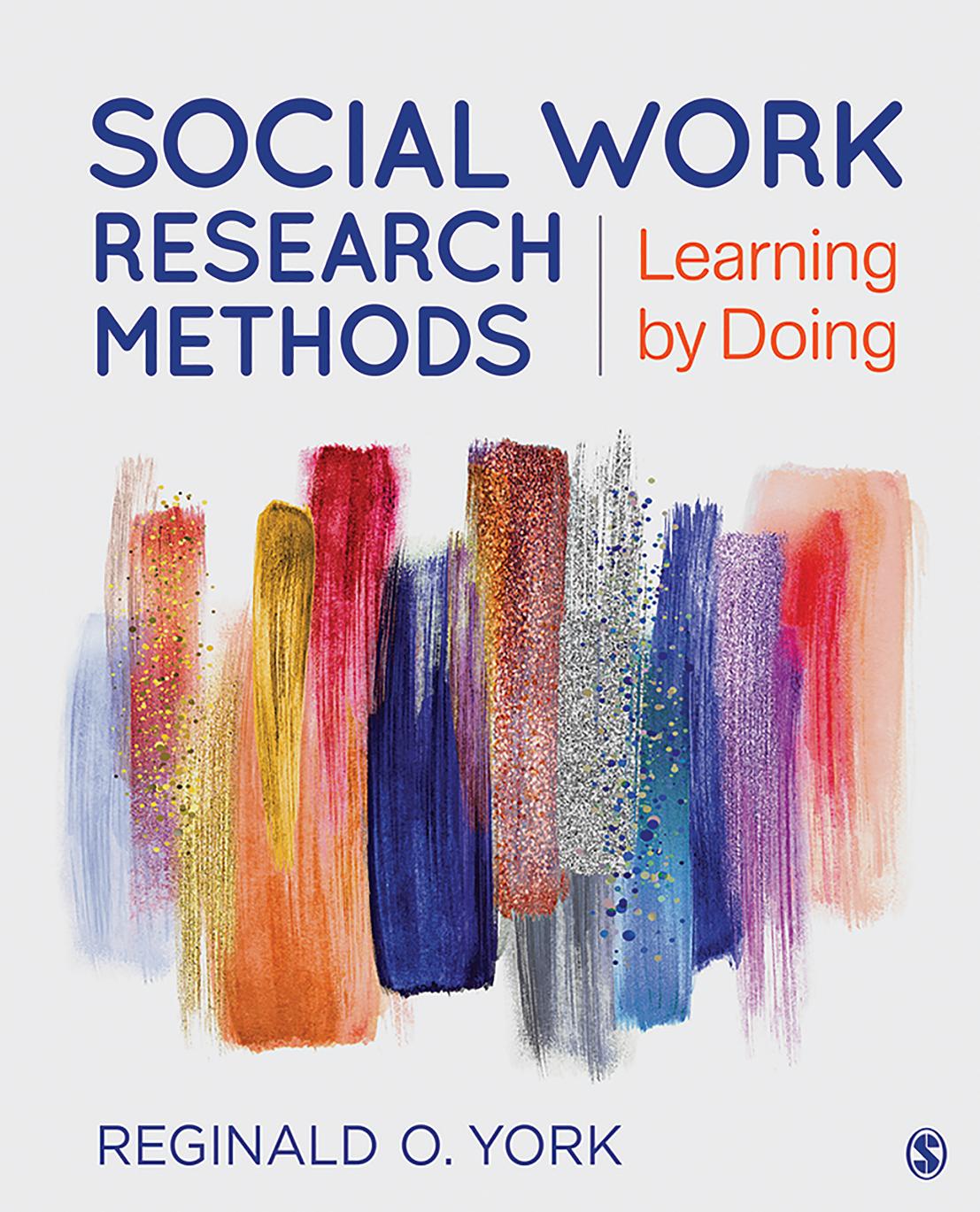 Social Work Research Methods Learning By Doing Reginald O York