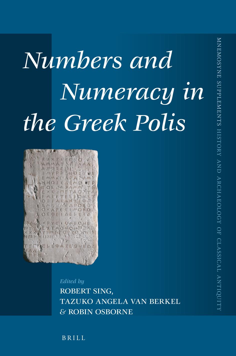 Numbers And Numeracy In The Greek Polis Robert Sing Tazuko Angela Van Berkel Robin Osborne