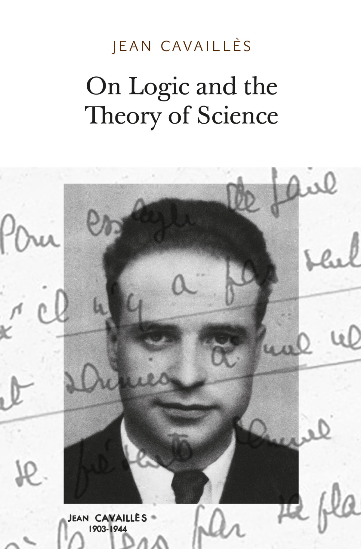 On Logic And The Theory Of Science Jean Cavailles