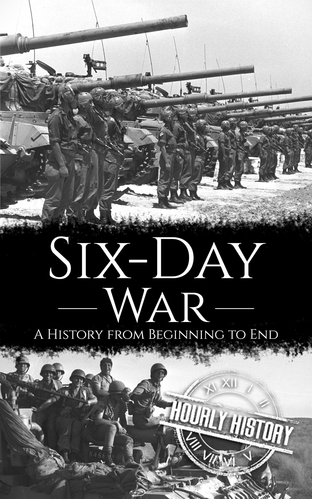 Sixday War A History From Beginning To End Palestine Israeli Conflict Hourly History