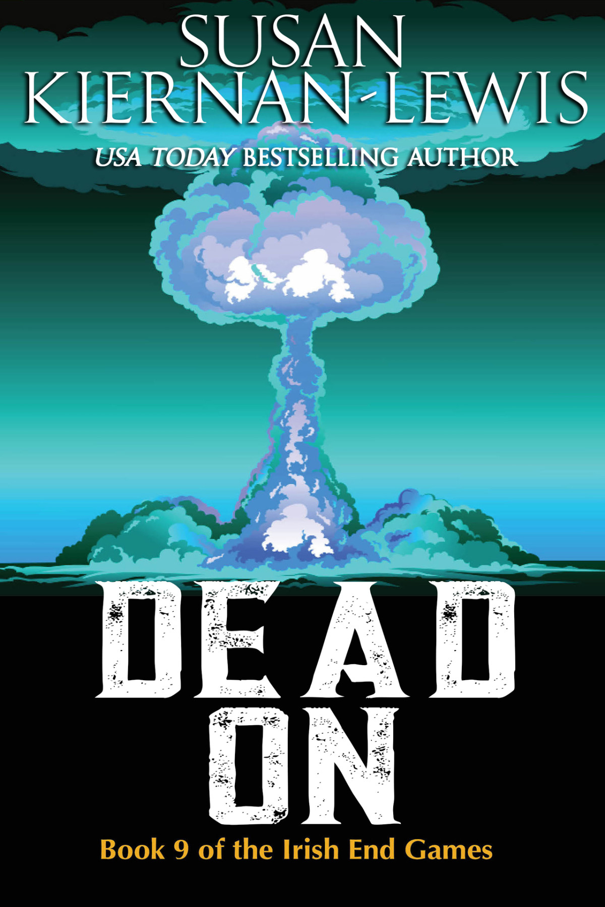 Dead On Book 9 Of The Irish End Games Susan Kiernanlewis