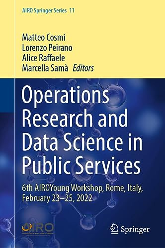 Operations Research And Data Science In Public Services 6th Airoyoung Workshop Rome Italy February 2325 2022 1st Edition Matteo Cosmi