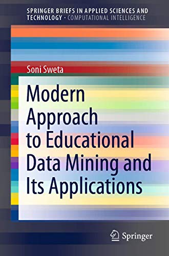 Modern Approach To Educational Data Mining And Its Applications 1st Edition Soni Sweta