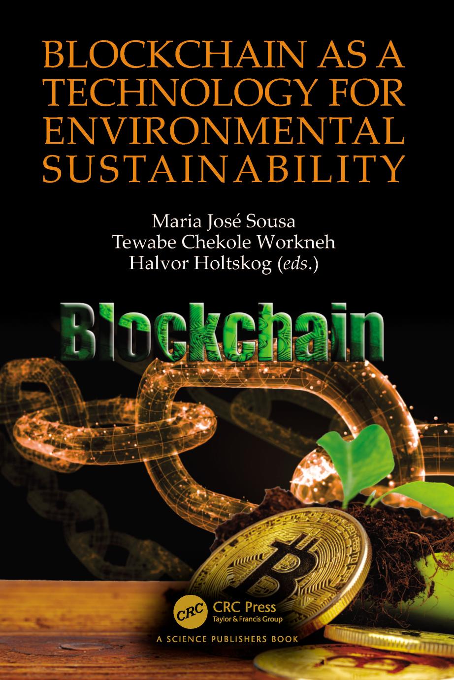 Blockchain As A Technology For Environmental Sustainability Maria Jos Sousa