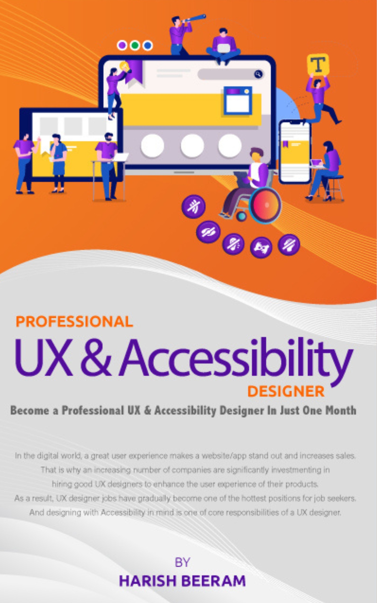 Professional Ux And Accessibility Designer 1st Edition Become A Professional Ux Accessibility Designer In Just One Month Beeram