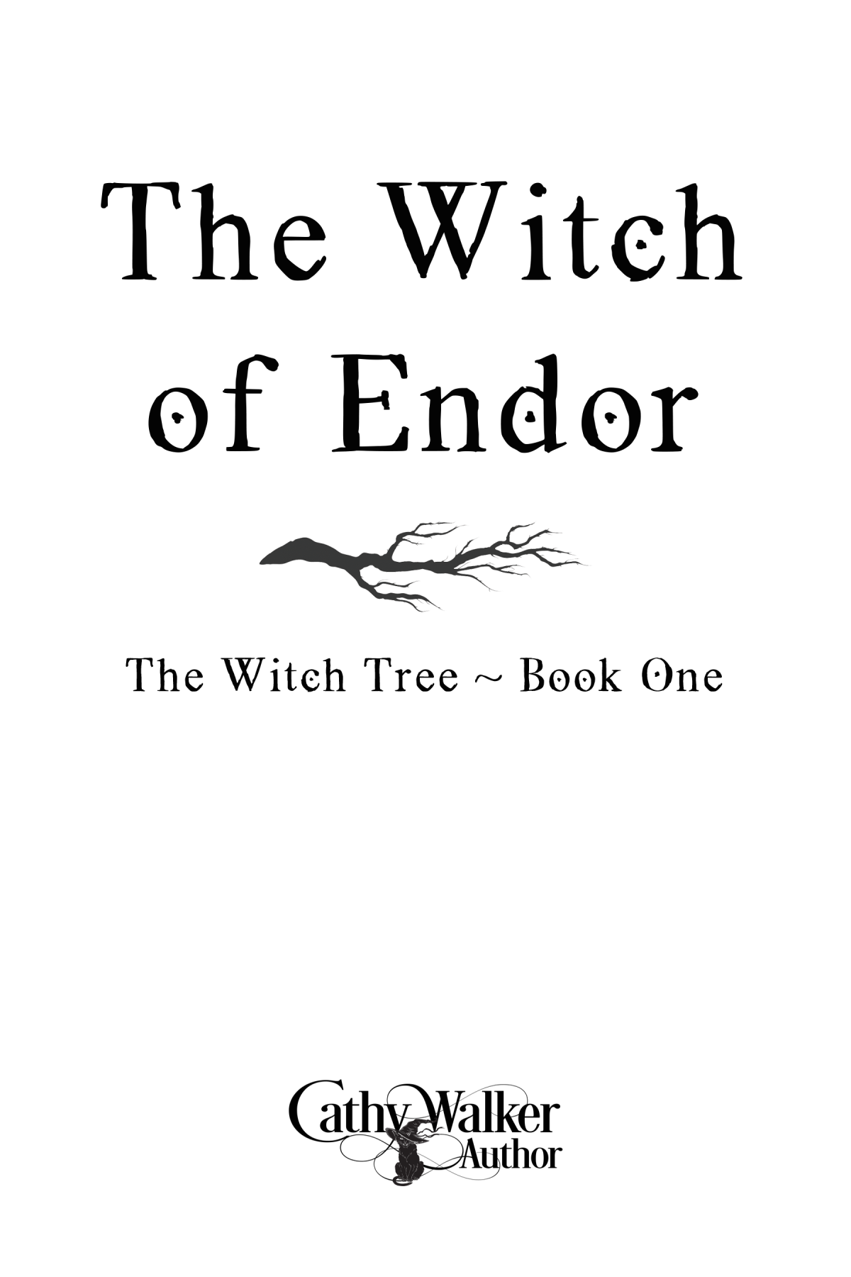 The Witch Of Endor Book 1 The Witch Tree Cathy Walker