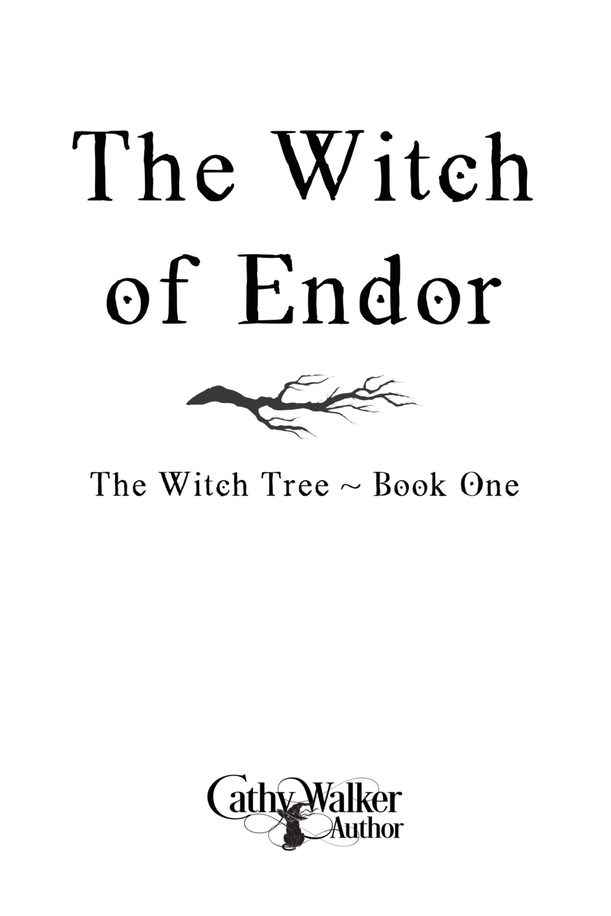 The Witch Of Endor Book1 The Witch Tree Cathy Walker