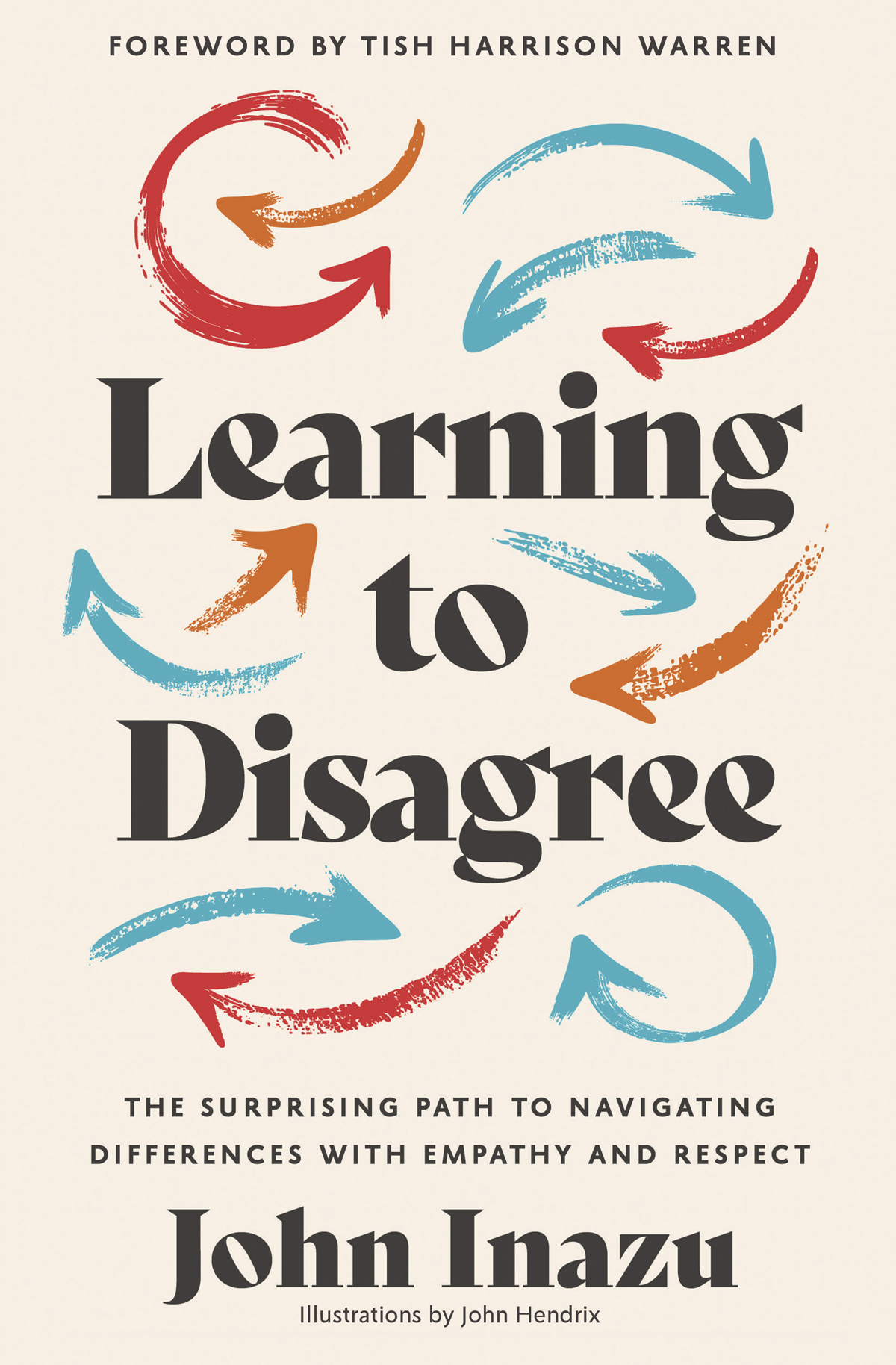 Learning To Disagree John Inazu