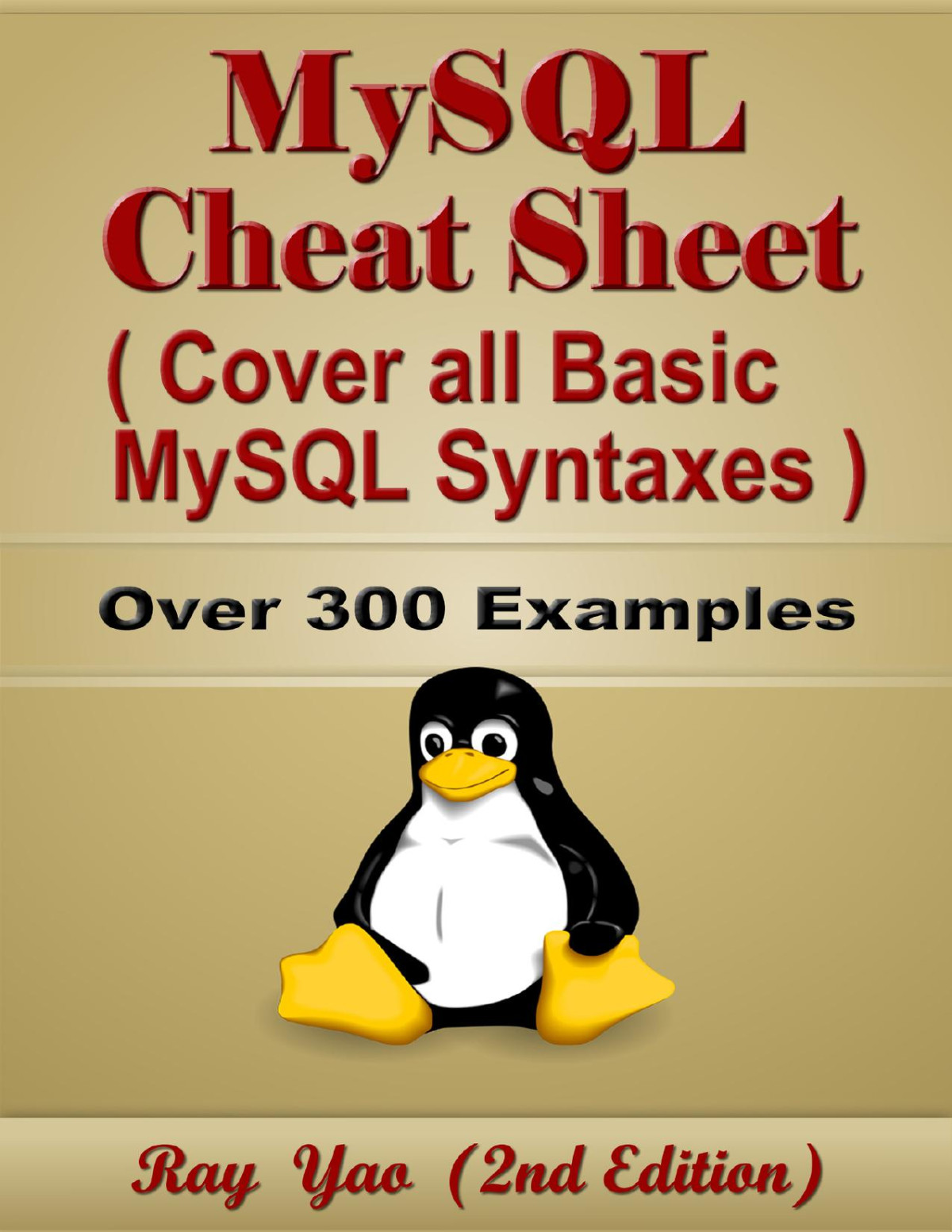 Mysql Cheat Sheet Cover All Basic Mysql Syntaxes Quick Reference Guide By Examples Mysql Programming Syntax Book Syntax Table Chart Quick Study Workbook Yao