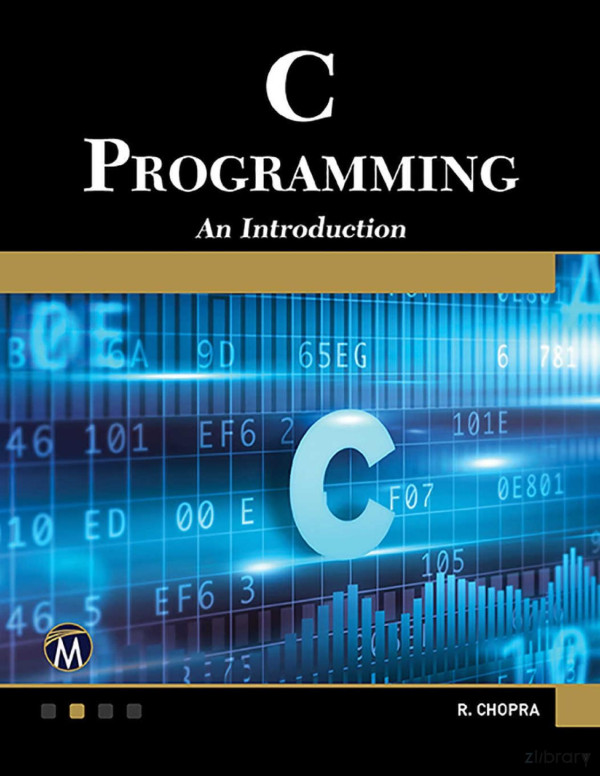 C Programming A Selfteaching Introduction Chopra R C