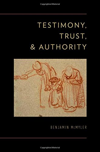 Testimony Trust And Authority 1st Edition Benjamin Mcmyler