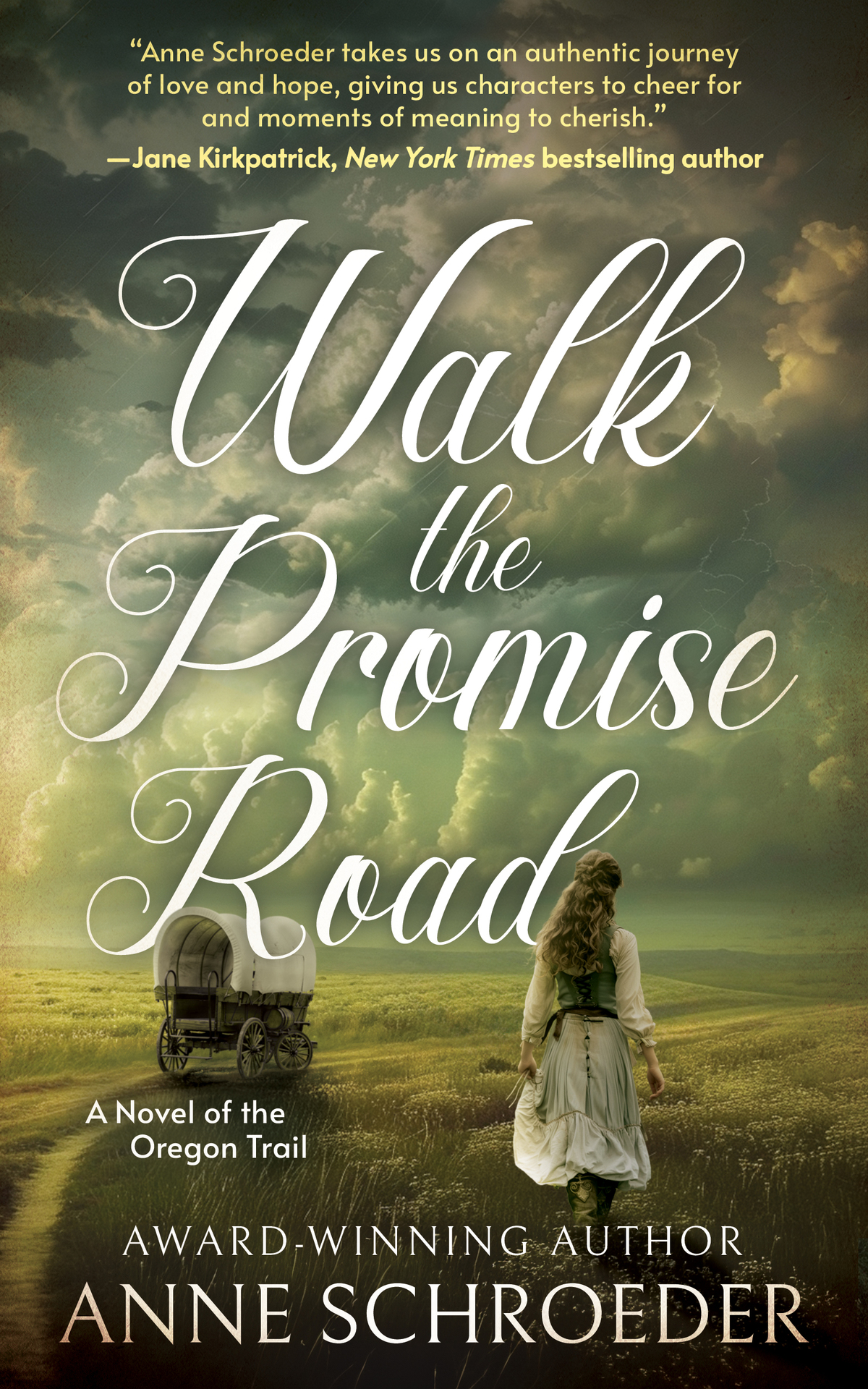 Walk The Promise Road A Novel Of The Oregon Trail Anne Schroeder