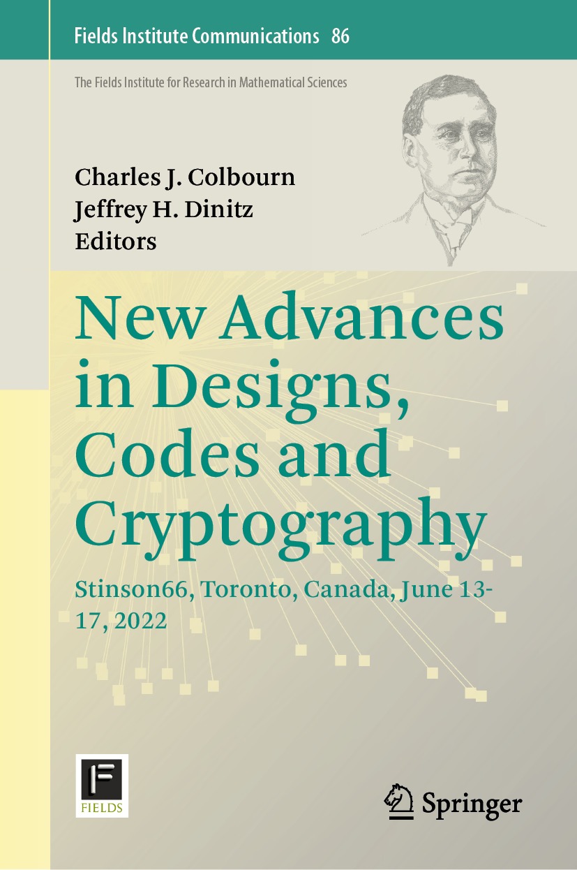 New Advances In Designs Codes And Cryptography Stinson66 Toronto Canada June 1317 2022 Charles J Colbourn