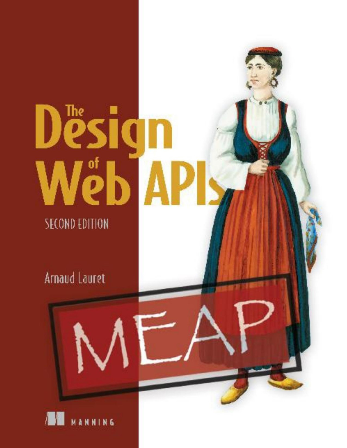 The Design Of Web Apis Second Edition Meap 2nd Chapters 1 To 5 Of 18 Arnaud Lauret