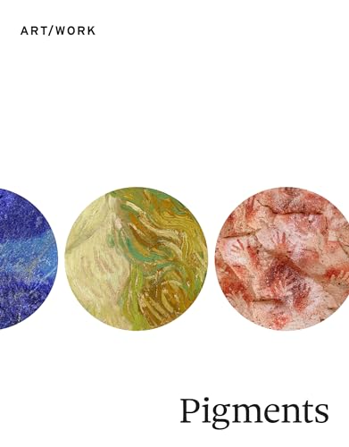 Pigments Barbara H Berrie Caroline Fowler Karin Leonhard Ittai Weinryb