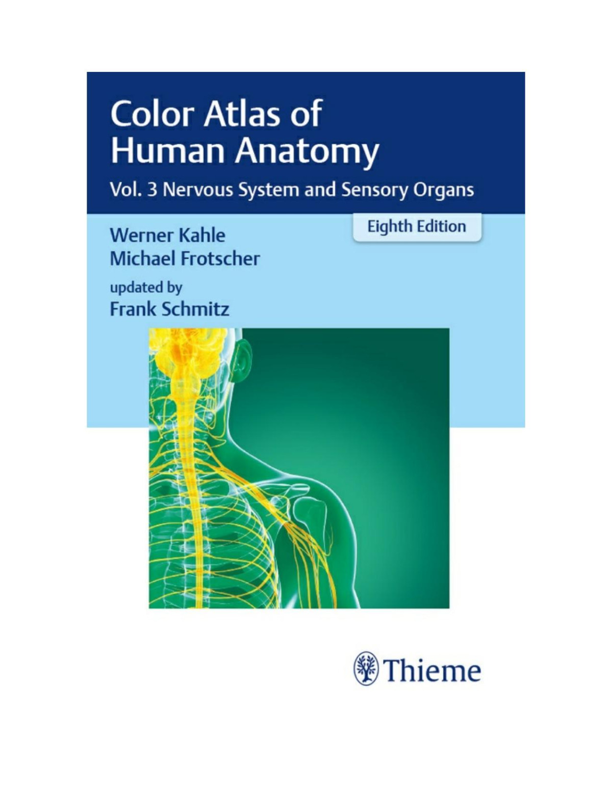Color Atlas Of Human Anatomy Volume 3 Nervous System And Sensory Organs Werner Kahle Michael Frotscher