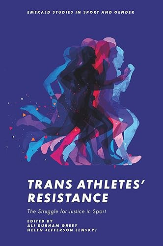 Trans Athletes Resistance Ali Durham Greey Helen Jefferson Lenskyj