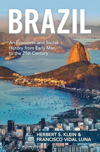 Brazil An Economic And Social History From Early Man To The 21st Century Herbert S Klein