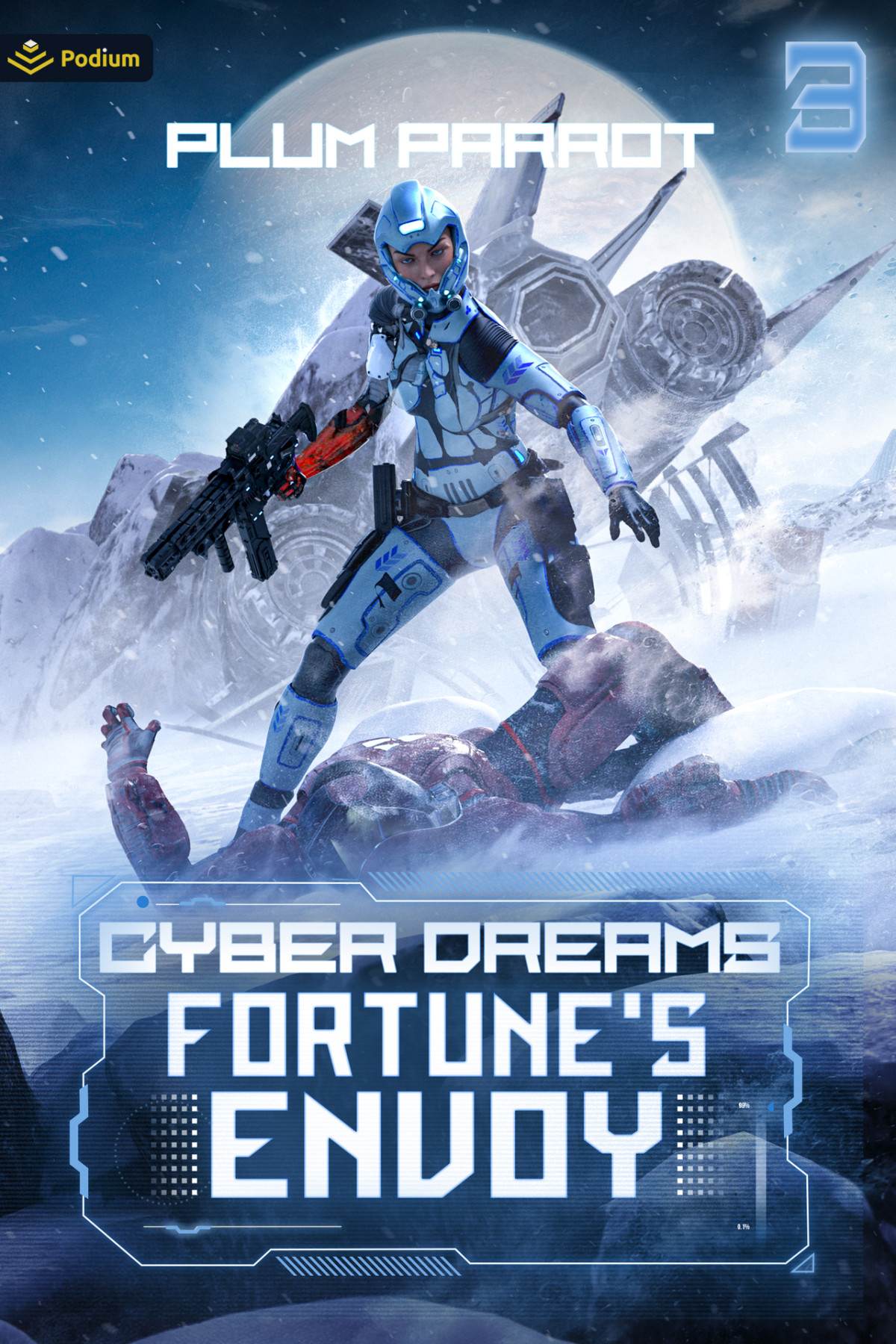 Fortunes Envoy A Dystopian Scifi Adventure Cyber Dreams Book 3 Plum Parrot