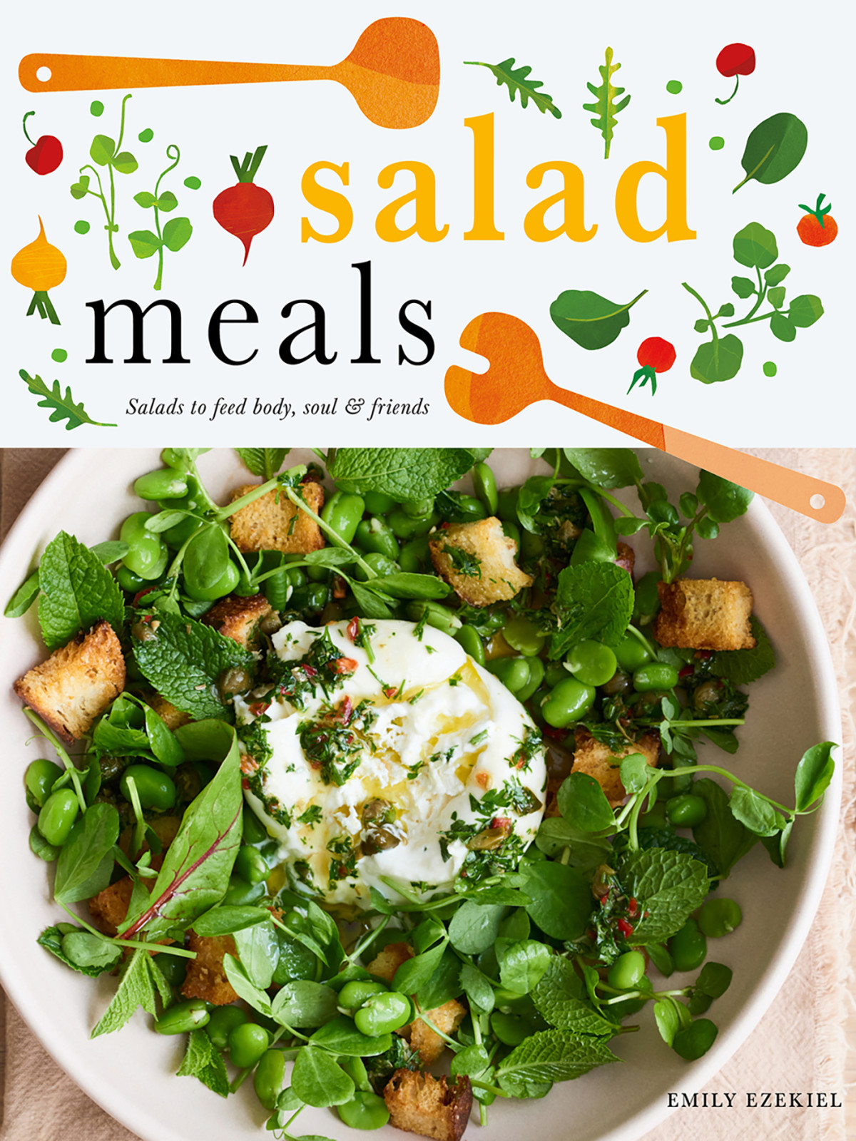 Salad Meals Salads To Feed Body Soul Friends Emily Ezekiel