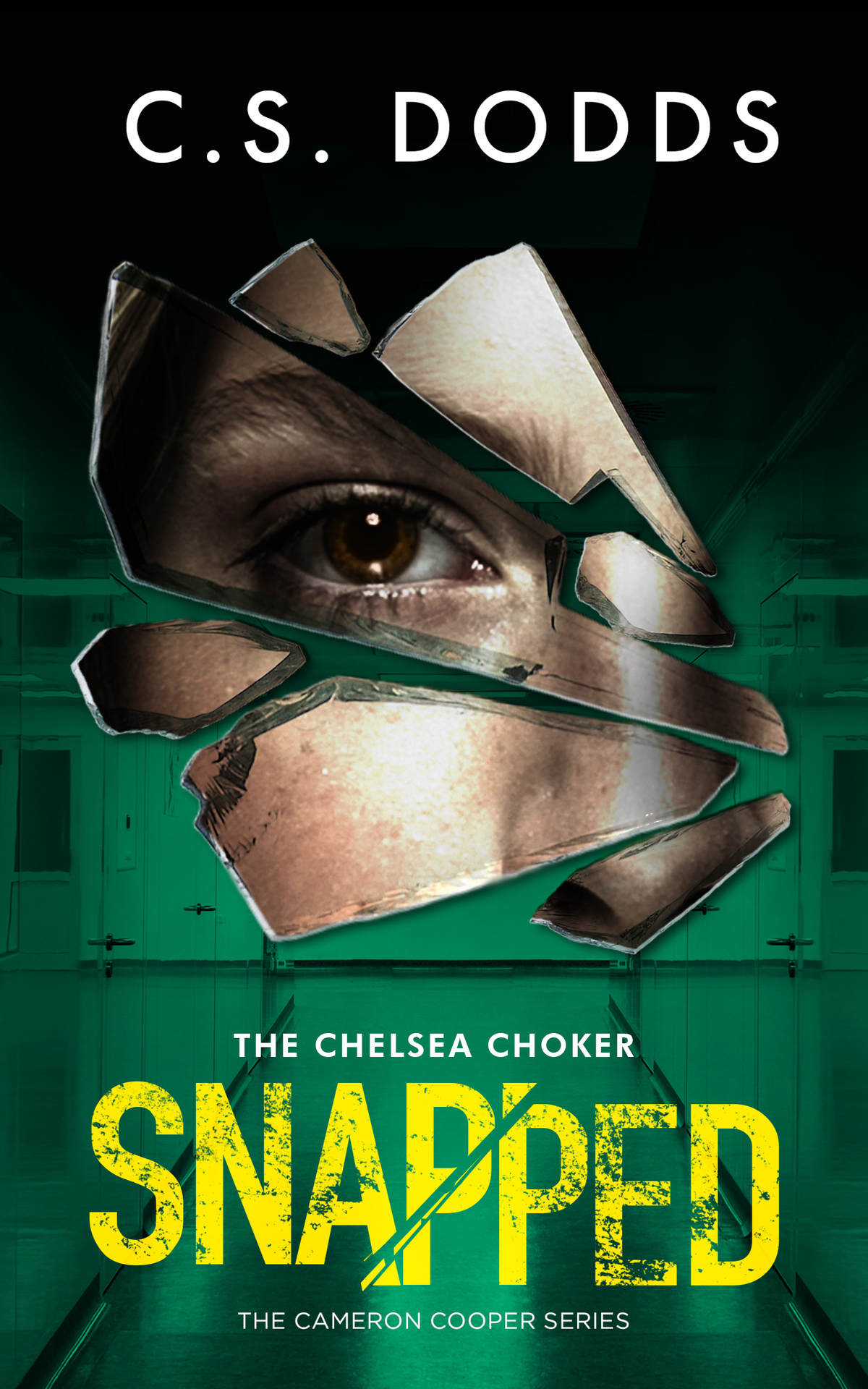 Snapped The Chelsea Choker A Cameron Cooper Psychological Crime Thriller Book 2 Cs Dodds