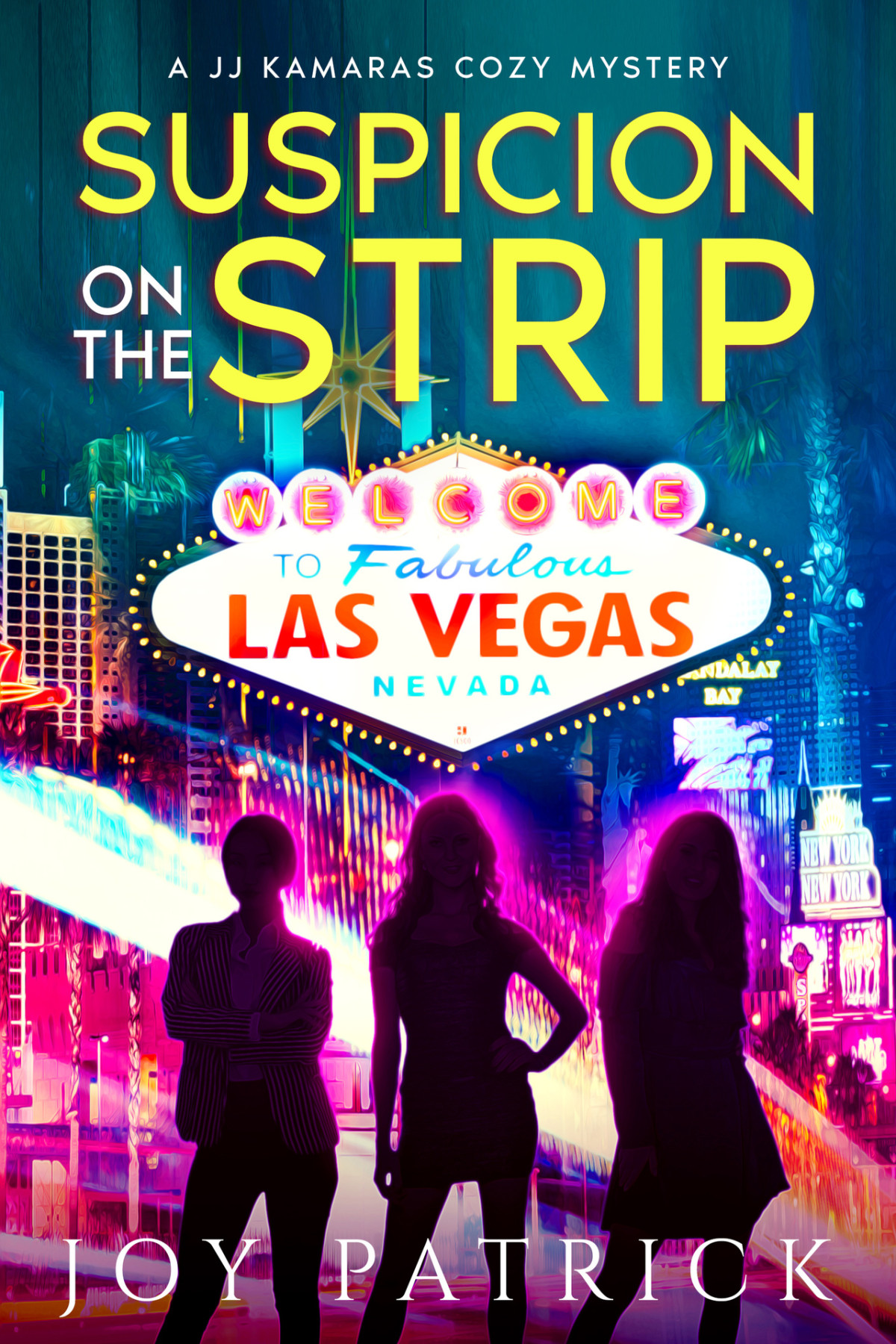 Suspicion On The Strip An Addictively Suspenseful Cozy Mystery A Jj Kamaras Cozy Mystery Book 4 Joy Patrick
