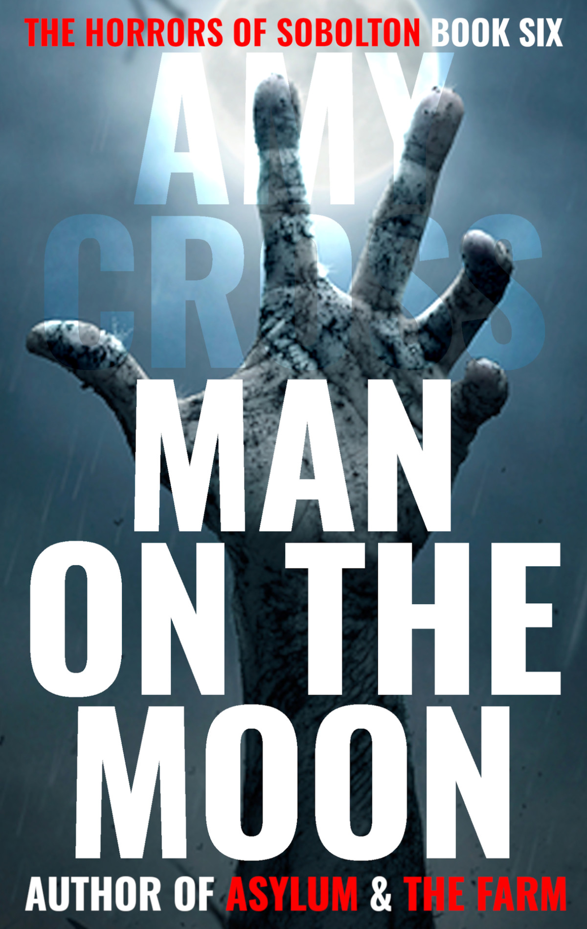 Man On The Moon The Horrors Of Sobolton Book 6 Amy Cross