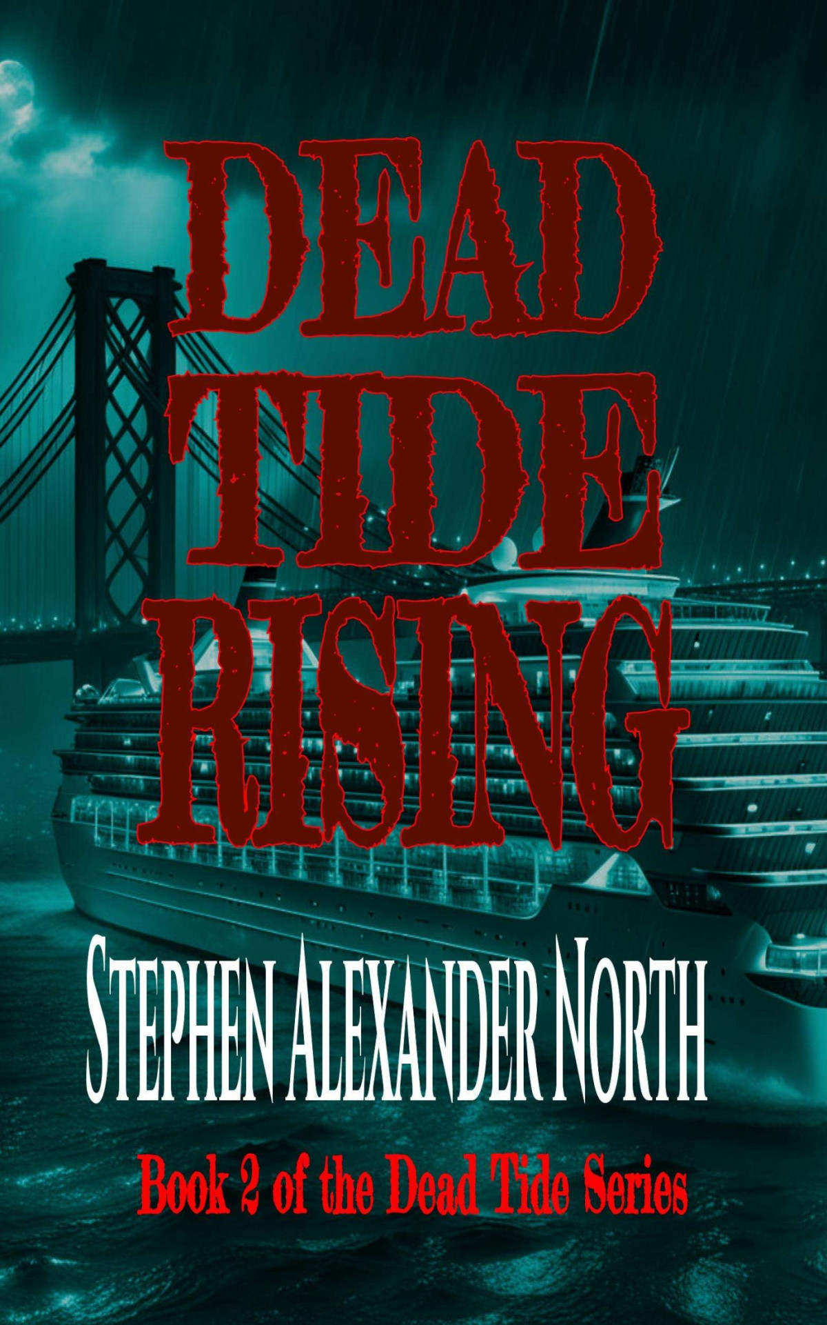 Dead Tide Rising Stephen Alexander North