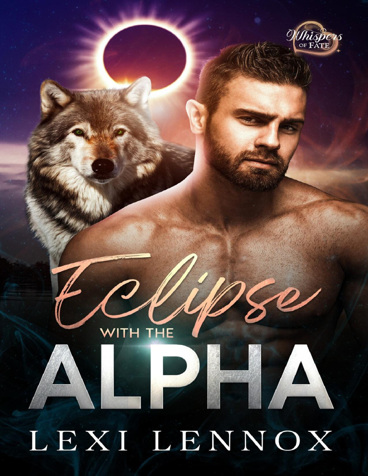 Eclipse With The Alpha Whispers Of Fate Lexi Lennox
