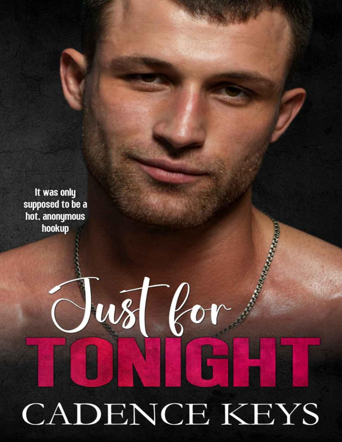 Just For Tonight A Steamy Forbidden Romance Breaking The Rules Book 2 Cadence Keys